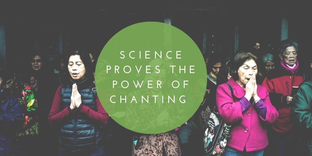 Science proves the power of chanting