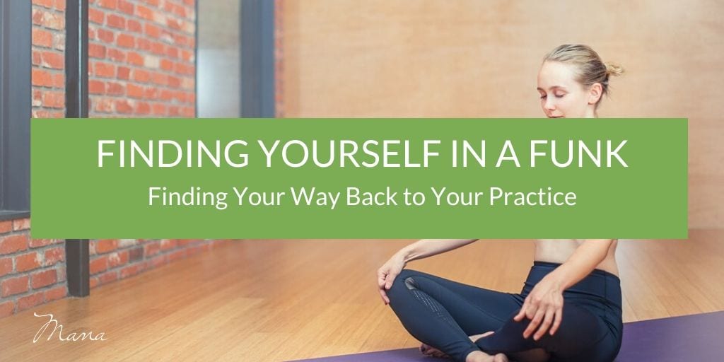 finding your way back to your practice